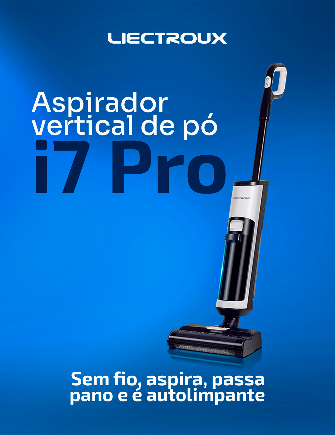 Aspirador Vertical de Pó I7 Pro - Aspira e Passa Pano Autolimpante, Sem Fio